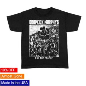 Dropkick Murphys Store Merch For The People T-Shirt