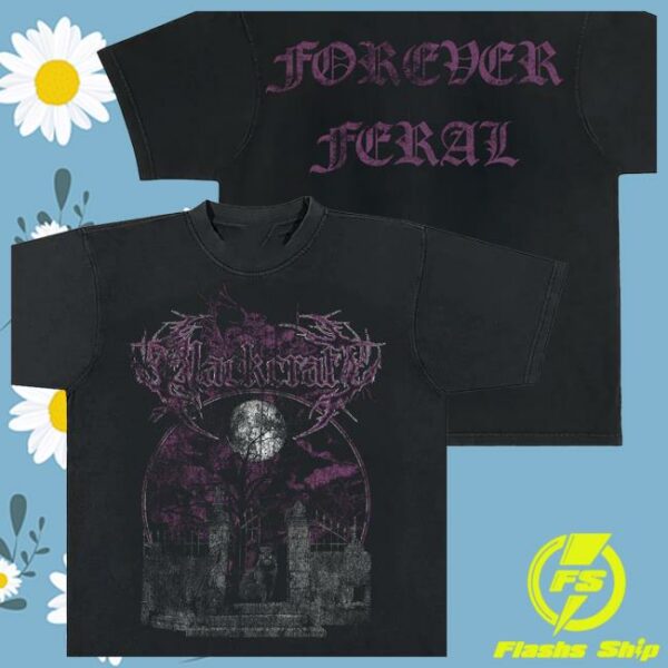 Blackcraftcult Store Merch Forever Feral T-Shirt