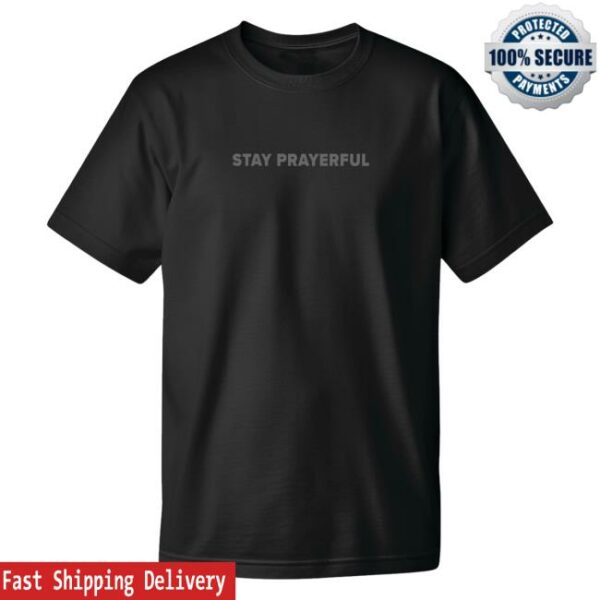 The Charlie Kirk Show Store Merch Stay Prayerful Tee