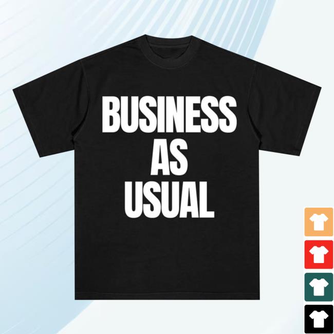 A Reece Merch Store Business As Usual Shirt Newest Fashion Trends A Reece Merch Store Business As Usual Shirt Newest Fashion Trends