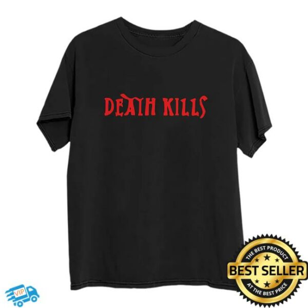 Spinaltap Store Merch Death Kills Unisex T-Shirt