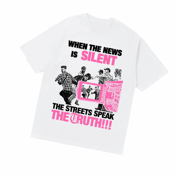 D2o Archive Merch When The News Is Silent The Streets Speak The Truth Shirt
