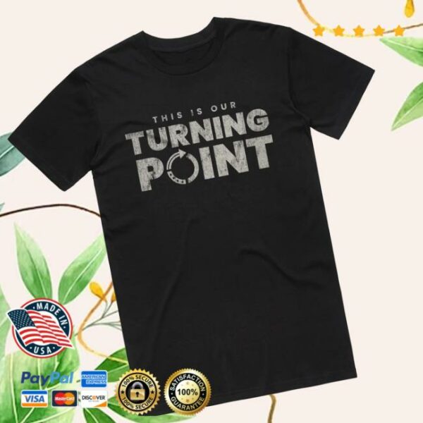Tpusa Merch Store This Is Our Turning Point Tee