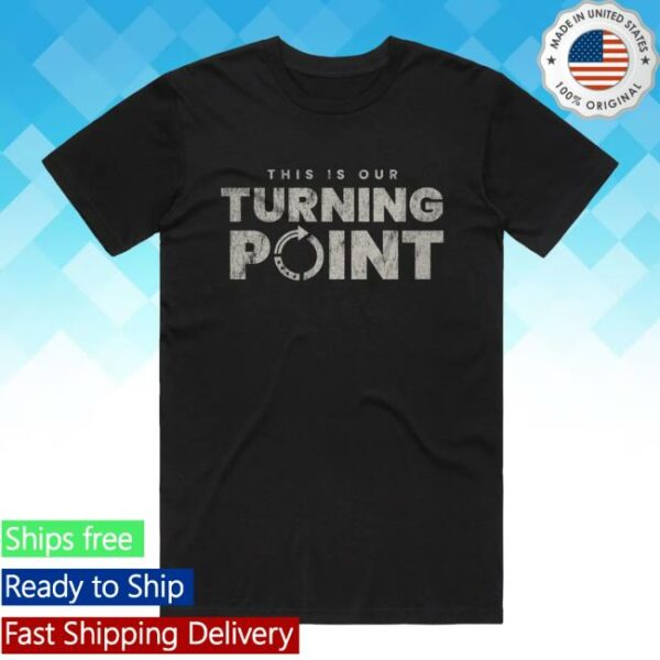Tpusa Store Merch This Is Our Turning Point Tee