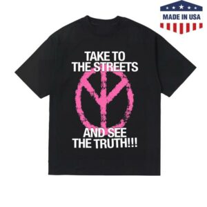 D2o Archive Shop Merch Take To The Streets And See The Truth Shirt