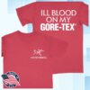 kenny Nowarning Store Merch No Warning Ill Blood On My Gore Tex Shirt sd