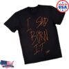 kenny Blankclo Merch Store Candice King Burn It Ss Teea