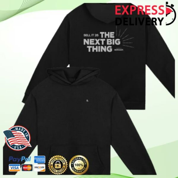 Serhant Store Merch Sell It 25 The Next Big Thing Hoodie