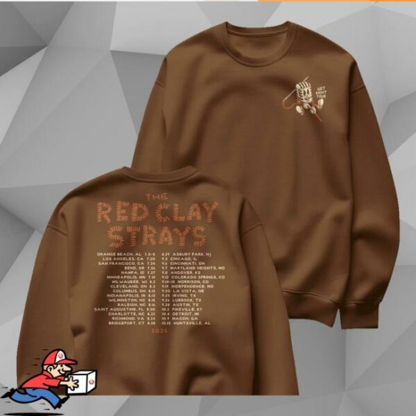 Red Clay Strays Merch Red Clay Strays Tour Get Right Tour Sweatshirt