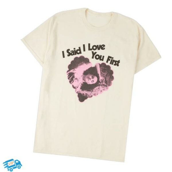 Selena Gomez Merch Store I Said I Love You First T-Shirt