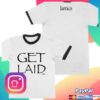 kenny James Store Merch Get Laid Ringer Tee wwe