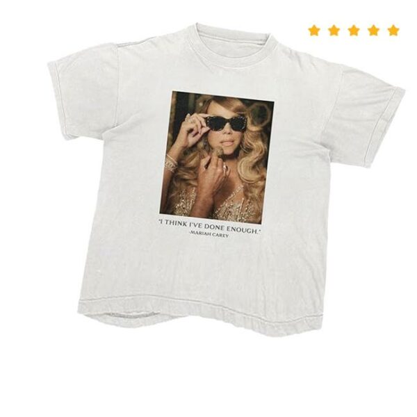 Mariah Carey Merch Store Mariah Carey Here For It All Done Enough White T-Shirt