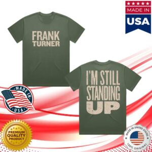 Frank Turner Merch Store I’m Still Standing Tee Frank Turner Merch Store I’m Still Standing Tee