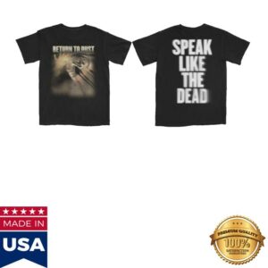 Return To Dust Band Merch Store Speak Like The Dead Tee