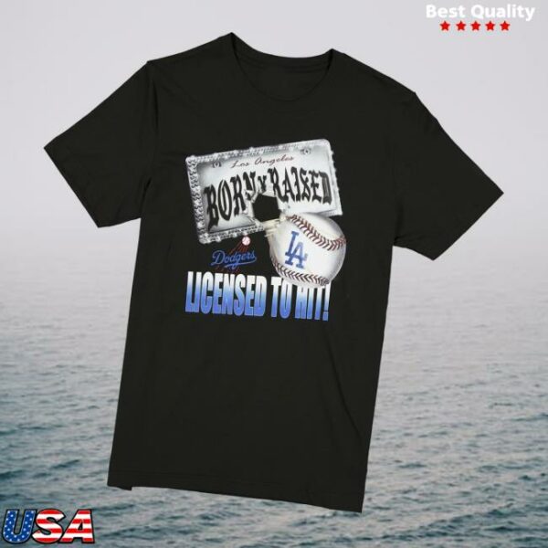 Born X Raised Merch Store Born X Raised Dodgers Licensed To Hit Tee