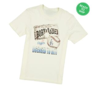 Born X Raised Merch Store Born X Raised Dodgers Licensed To Hit Tee