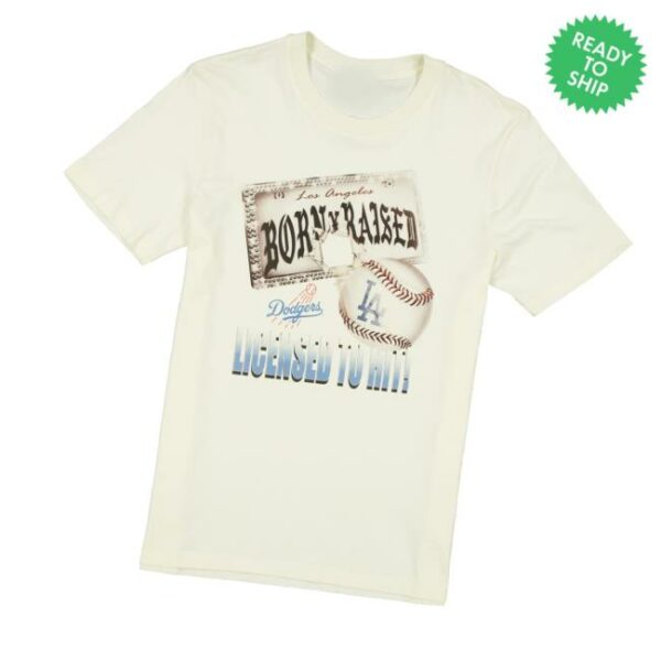 Born X Raised Merch Store Born X Raised Dodgers Licensed To Hit Tee