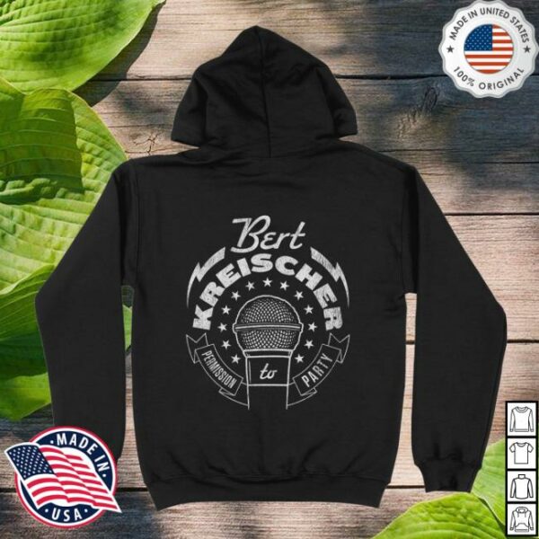 Bert Kreischer Official Online Store Permission To Party Hoodie