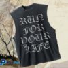 Run Travis Run Store Merch Rtr Run For Your Life Tee