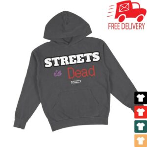 Fortheculture Clothing Store Merch Streets Is Dead Hoodie Fortheculture Clothing Store Merch Streets Is Dead Hoodie