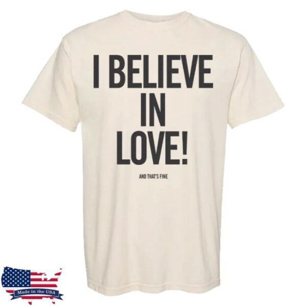 Hello Merch Store Taylor Ballgame I Believe In Love T-Shirt