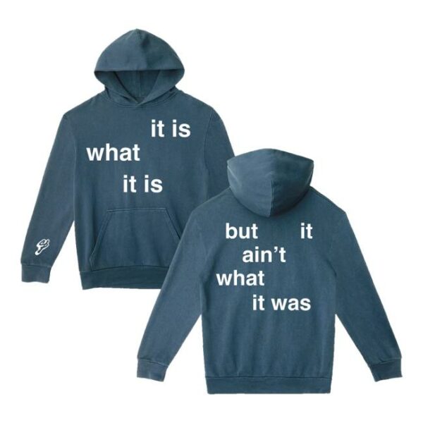 Connor Price Merch Store Lyric Hoodie It Is What It Is But It Ain’t What It Was