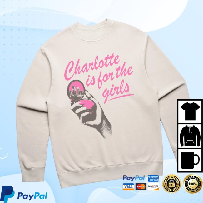 Glory Days Apparel Store Merch Charlotte Is For The Girls Relaxed Fit Sweatshirt Glory Days Apparel Store Merch Charlotte Is For The Girls Relaxed Fit Sweatshirt