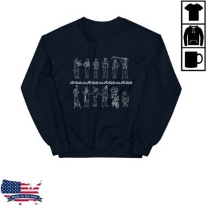 Artists On Artists On Artists On Artists Shop Merch Artists On Artists On Artists On Sweatshirt
