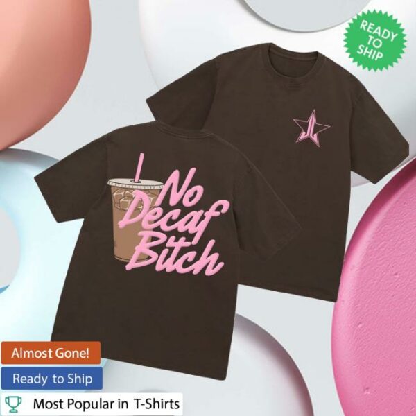 Jeffree Star Cosmetics Shop Merch No Decaf Brown Tee