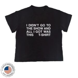 Nssedicola Merch Store I Didn’t Go To The Show Boxy Slim T-Shirt