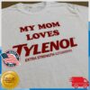 kenny Cryingintheclub69 Merch Store My Mom Loves Tylenol Shirta