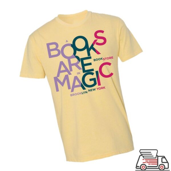 Books Are Magic Store Merch Books Are Magic Attractions Tee