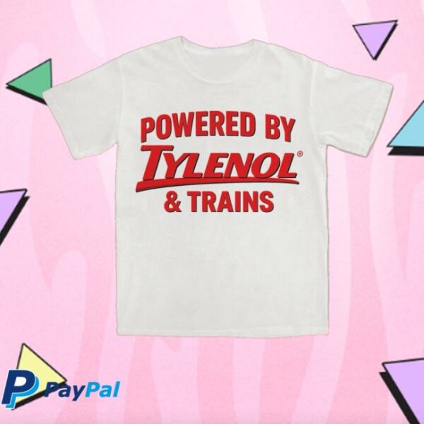 Methsyndicate Shop Merch Powered By Tylenol And Trains Shirt