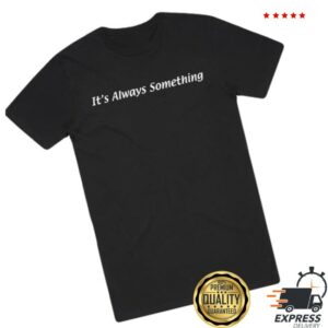 Black Sheep Skate Shop Store Merch 5301 Clt It’s Always Something Black T-Shirt