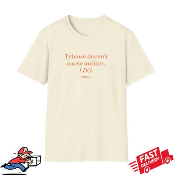 Clickhole Merch Store Tylenol Doesn’t Cause Autism Shirt