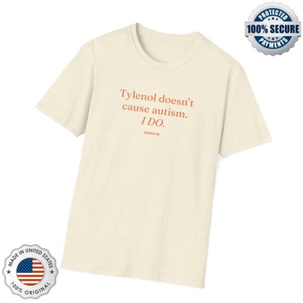 Clickhole Merch Store Tylenol Doesn’t Cause Autism Shirt