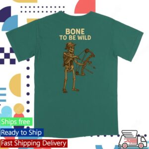 Slick Stevie Shop Store Merch Bone To Be Wild Shirt Slick Stevie Shop Store Merch Bone To Be Wild Shirt