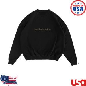 Raye Shop Merch Dumb Decision Black Crewneck