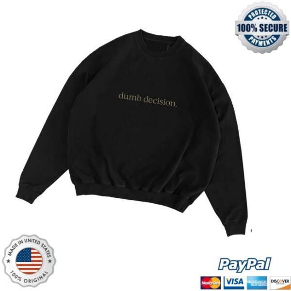 Raye Shop Merch Dumb Decision Black Crewneck