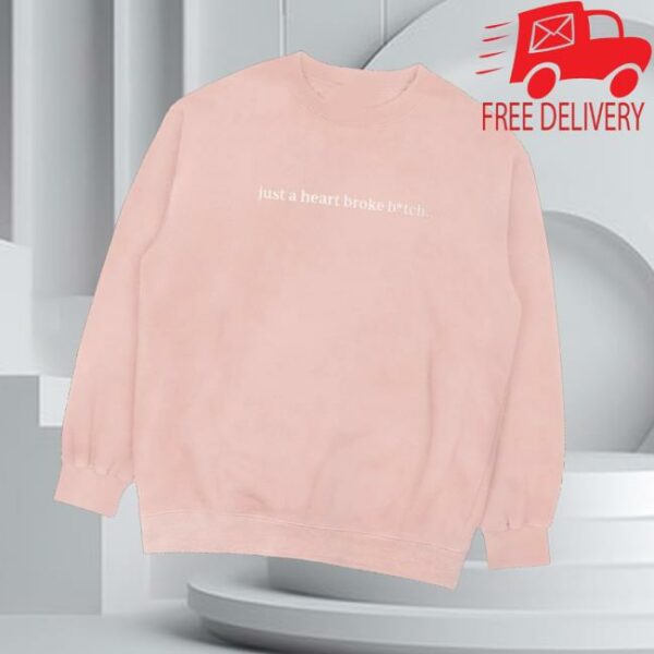 Raye Shop Merch Just A Heart Broke Bitch Pink Crewneck