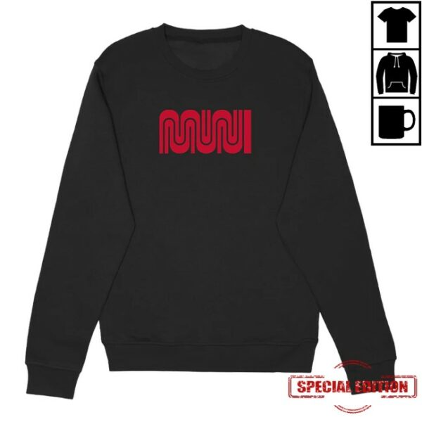 The Muni Store Merch Muni Sweatshirtt