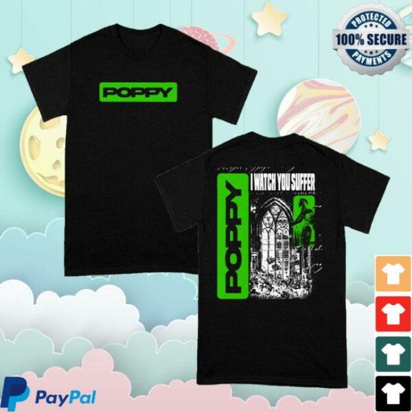 Poppy Merch Store I Watch You Suffer T-Shirt