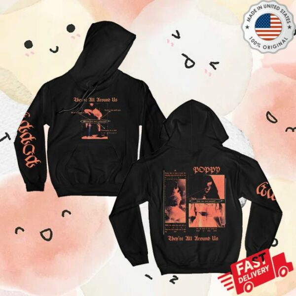 Poppy Merch Store They’re All Around Us Hoodie