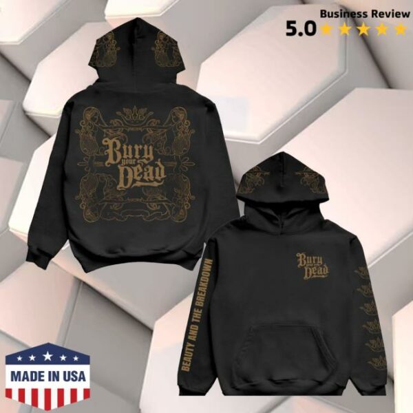 Armada Merch Store Bury Your Dead Beauty And The Breakdown Hoodie