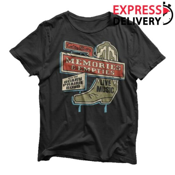 Colter Wall Merch Store Colter Wall Memories And Empties Boot Sign T-Shirt