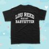 kenny wilco store store merch lou reed was my babysitter t shirt
