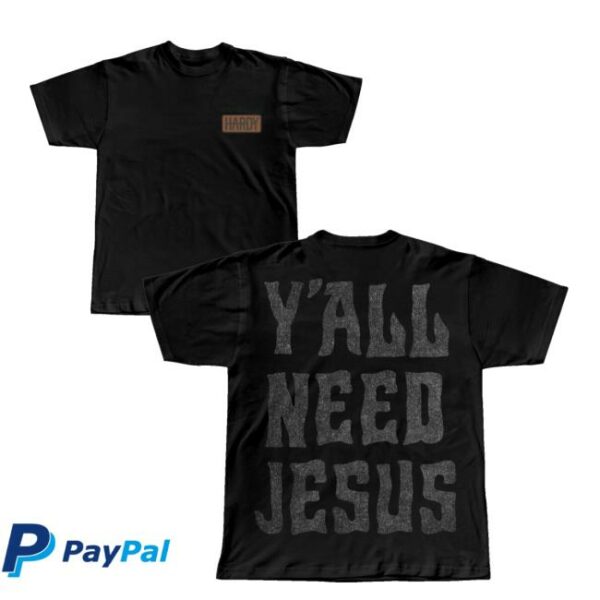Hardy Shop Merch Y’all Need Jesus Woven Patch Tee