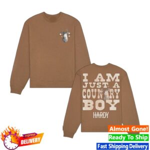Hardy Shop Merch I Am Just A Country Boy Crewneck Hardy Shop Merch I Am Just A Country Boy Crewneck