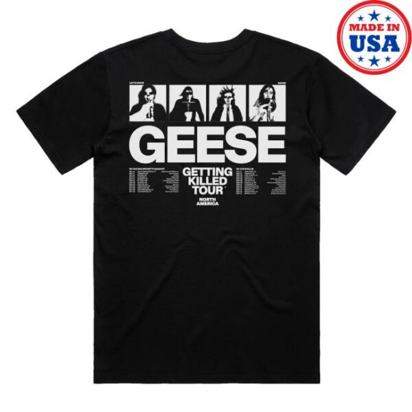 Terrible Geese Merch Store Getting Killed Tour Tee