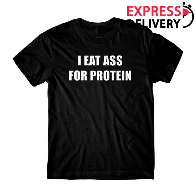 Danny Duncan Merch Store I Eat Ass For Protein Black Tee Danny Duncan Merch Store I Eat Ass For Protein Black Tee